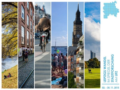 Neue Ausstellung "Leipzigs Wandel im Spiegel der Stadtforschung am UFZ"
