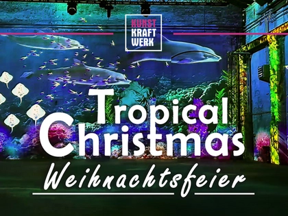 Tropical Christmas Weihnachtsfeier 2025 im Kunstkraftwerk Leipzig