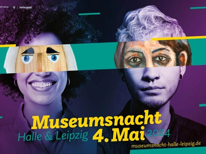 Vorverkauf für Museumsnacht 2024 in Halle und Leipzig startet