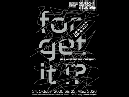 Neue Ausstellung „Forget it?! Zukünfte und Geschichten der Wissensspeicherung“ im Deutsches Buch- und Schriftmuseum Leipzig