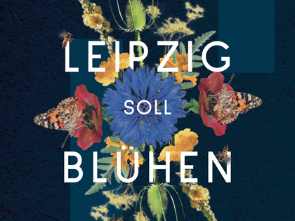 Ökolöwe startet erneut "Leipzig soll blühen"
