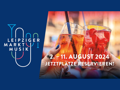 Leipziger Markt Musik 2024: Jetzt Plätze reservieren