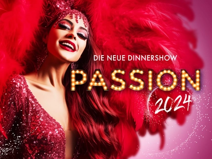 PASSION - Die Dinnershow im Stadtbad PASSION - Die Dinnershow im Stadtbad