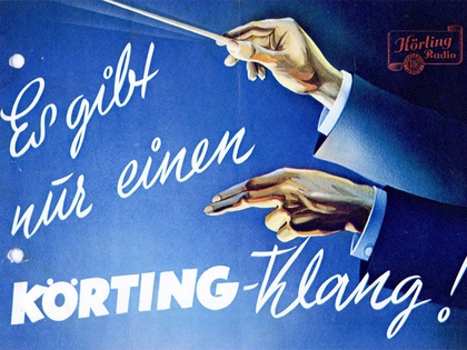 Aus der Geschichte der Leipziger Radio-Industrie: Es gibt nur einen KÖRTING-Klang