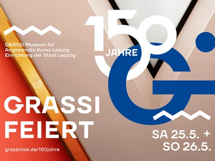 GRASSI Museum für Angewandte Kunst feiert 150. Jubiläum