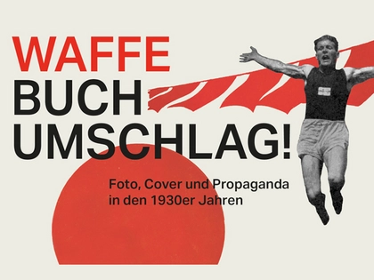 Waffe Buchumschlag! Neue Ausstellung im Deutschen Buch- und Schriftmuseum der DNB Leipzig
