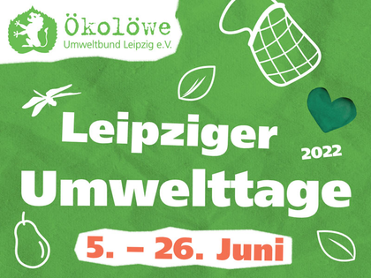 Ökolöwen starten Bewerbungsphase für die Leipziger Umwelttage und Ökofete 2022