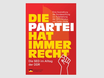 Sonderausstellung „Die Partei hat immer Recht. Die SED im Alltag der DDR“ im Bundesarchiv – Stasi-Unterlagen-Archiv Leipzig