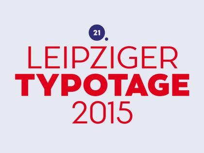 21. Leipziger Typotage 2015 widmen sich dem facettenreichen Thema von Schrift und öffentlichem Raum