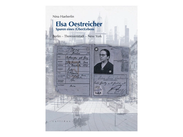 Elsa Oestreicher – Spuren eines (Über)Lebens