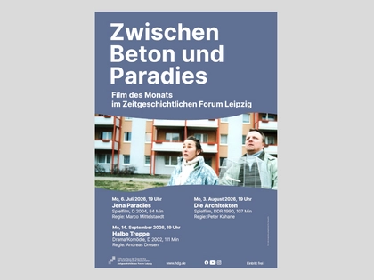 Film des Monats „Jena Paradies“ im Zeitgeschichtlichen Forum Leipzig