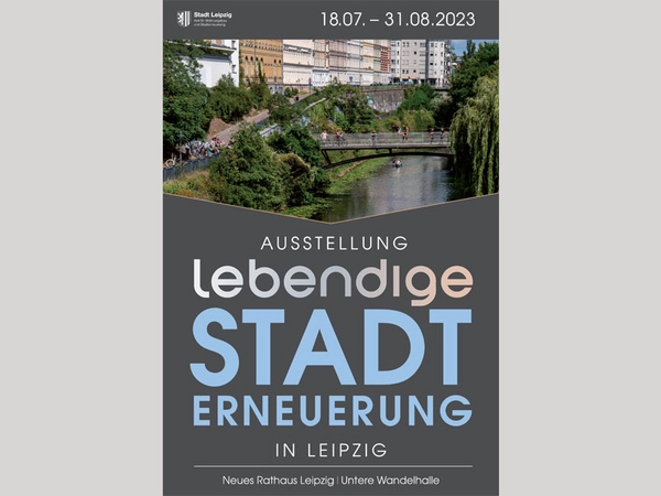 Plakat der Ausstellung im Neuen Rathaus: Lebendige Stadterneuerung, Foto: Stadt Leipzig