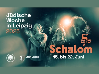 „Schalom“ – Jüdische Woche in Leipzig 2025