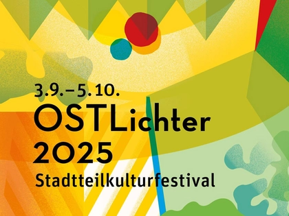 Stadtteilkulturfestival OSTLichter 2025 im Leipziger Osten
